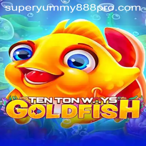 Exploring the Exciting World of TenTonWaysGoldfish: Dive into Super Yummy 888