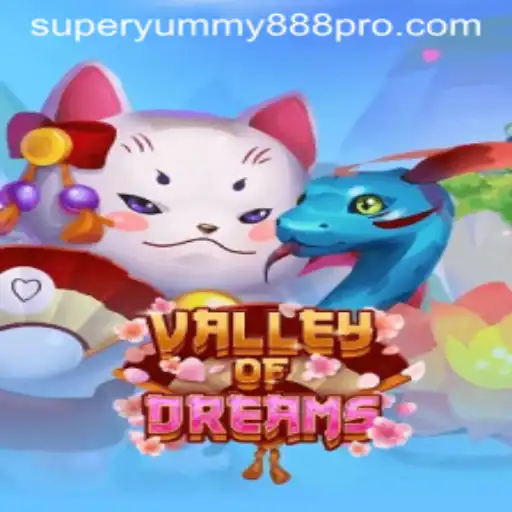 Explore the Enchanting World of ValleyofDreams with Super Yummy 888